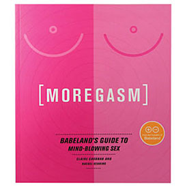 Babeland Official Store, Moregasm: Babeland's Guide to Mind-Blowing Sex, Sex Books  All Books, 13 218 00